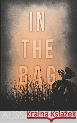 In the Bag: A Novella