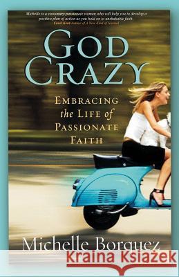 God Crazy: Embracing the Life of Passionate Faith