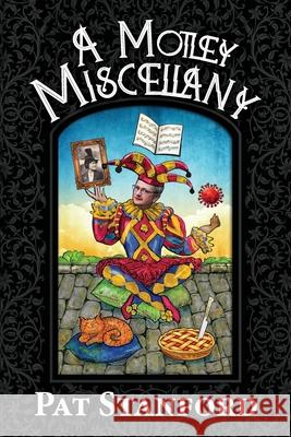 A Motley Miscellany: Misfit Poems that Fit Together