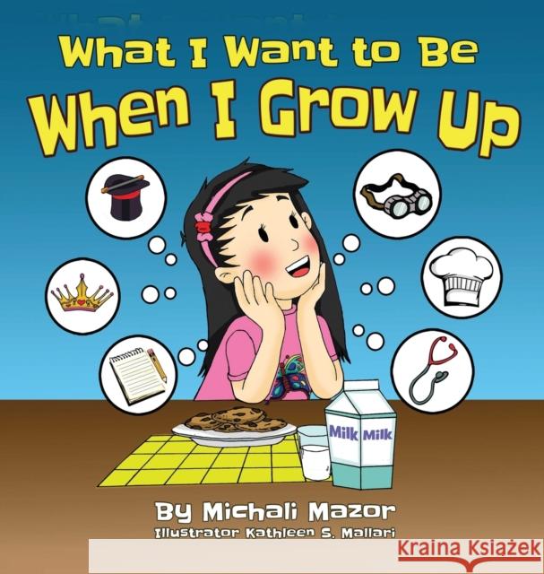 What I Want to Be When I Grow Up: Let children's imagination run free and building self-confidence