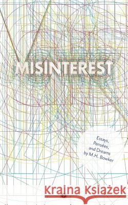Misinterest: Essays, Pensées, and Dreams