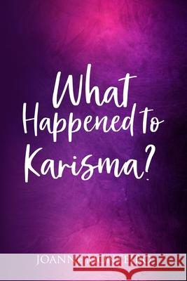 What Happened to Karisma?