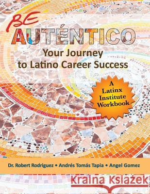 Be Autentico: Your Journey to Latino Career Success