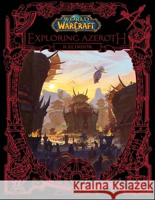 World of Warcraft: Exploring Azeroth: Kalimdor