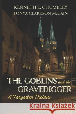 The Goblins and the Gravedigger: A Forgotten Dickens