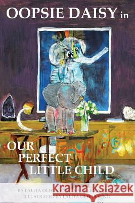 Oopsie Daisy in Our Perfect Little Child