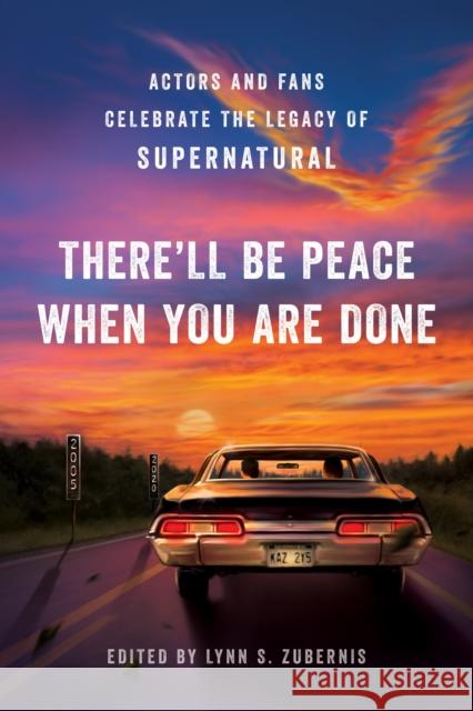 There'll Be Peace When You Are Done: Actors and Fans Celebrate the Legacy of Supernatural