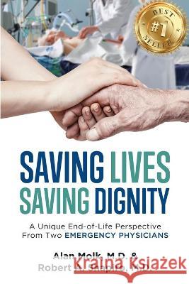 Saving Lives, Saving Dignity: A Unique End-of-Life Perspective From Two Emergency Physicians