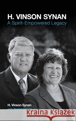 H. Vinson Synan: A Spirit-Empowered Legacy