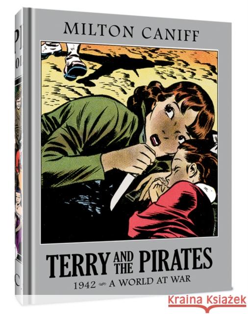 Terry and the Pirates: The Master Collection Vol. 8: 1942 - A World at War