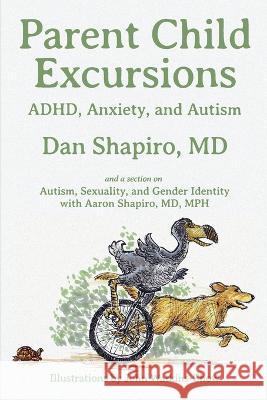 Parent Child Excursions: ADHD, Anxiety, and Autism