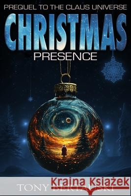 Christmas Presence: Prequel to the Claus Universe
