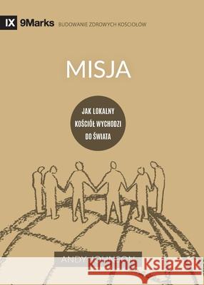 Misja (Missions) (Polish): Jak lokalny kościól wychodzi do świata (How the Local Church Goes Global)
