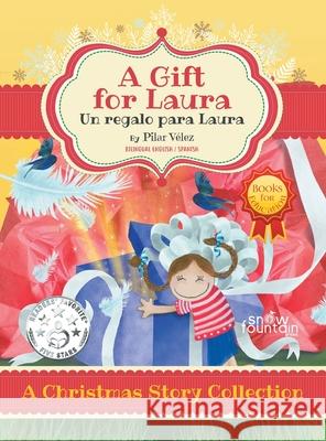 A Gift for Laura (Bilingual Book for Education): Un regalo para Laura: A Christmas Story Collection
