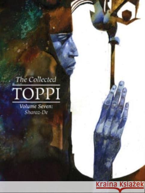 The Collected Toppi vol.7: Sharaz-De