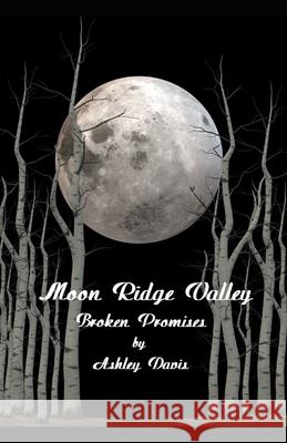 Moon Ridge Valley: Broken Promises