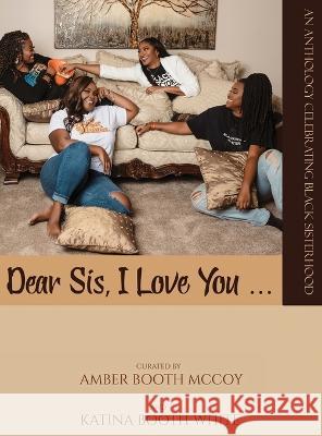 Dear Sis, I Love You (The Anthology)