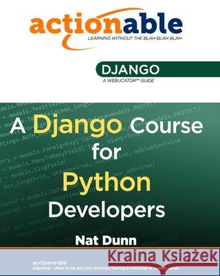 Actionable Django: A Django Course for Python Developers