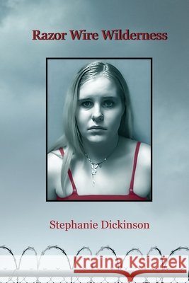 Razor Wire Wilderness