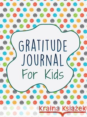 Gratitude Journal For Kids: Interactive With 30 Animal Coloring Designs