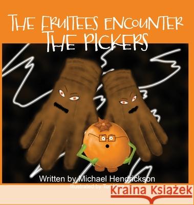 The Fruitees Encounter the Pickers