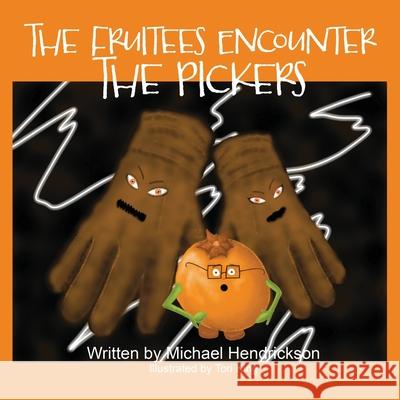 The Fruitees Encounter the Pickers