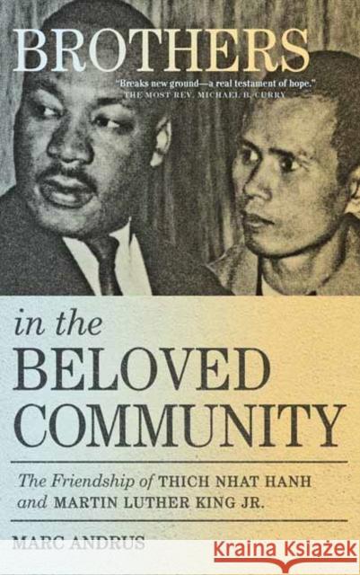 Brothers in the Beloved Community: The Friendship of Thich Nhat Hanh and Martin Luther King Jr.