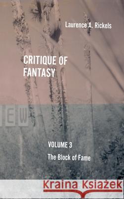 Critique of Fantasy, Vol. 3: The Block of Fame