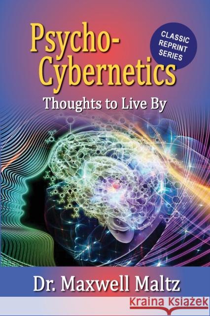 Psycho-Cybernetics Thoughts to Live By