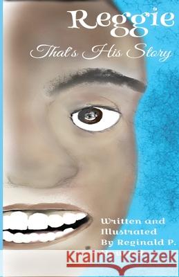 Reggie: That's His Story