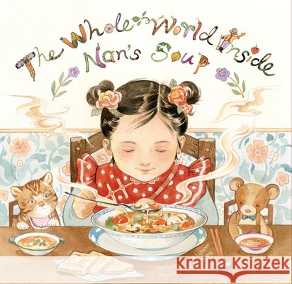 The Whole World Inside Nan's Soup