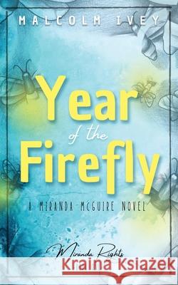 Year of the Firefly: A Miranda McGuire Novel