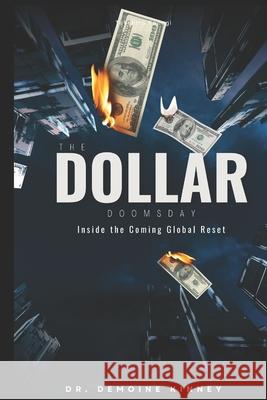 The Dollar Doomsday: Inside the Coming Global Reset