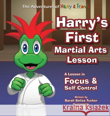 Harry's First Martial Arts Lesson: A Children's Book on Self-Discipline, Respect, Concentration/Focus and Setting Goals.