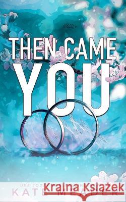 Then Came You