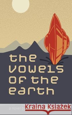 The Vowels of the Earth