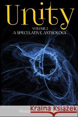 Unity, Volume 2: A Speculative Anthology