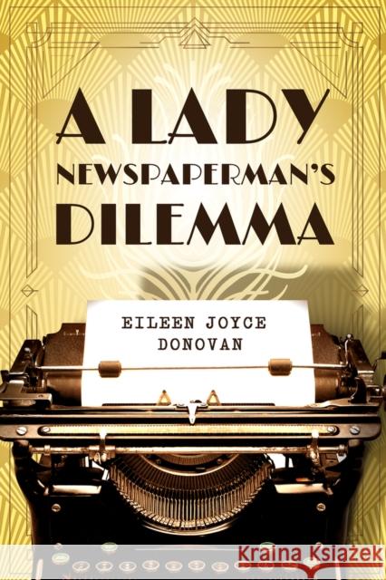 A Lady Newspaperman's Dilemma