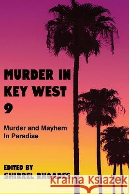 Murder In Key West 9-Murder and Mayhem in Paradise