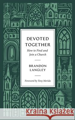 Devoted Together: How to Find and Join a Local Church