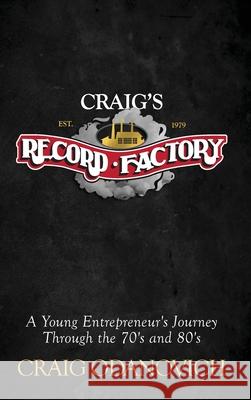 Craig's Record Factory: A Young Entrepreneur's Journey Through the 70's and 80's