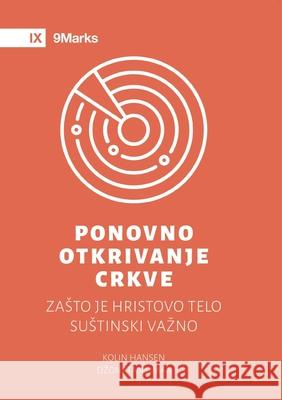 Rediscover Church (Ponovno otkrivanje crkve) (Serbian): Why the Body of Christ Is Essential