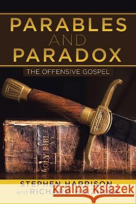 Parables and Paradox: The Offensive Gospel