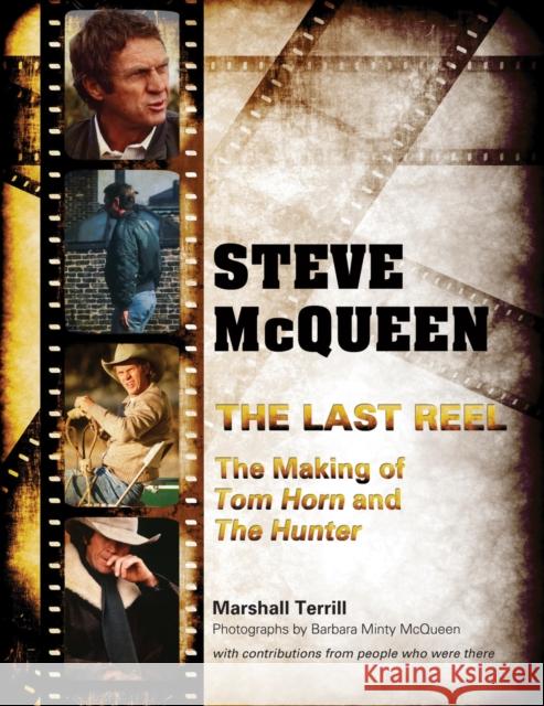 Steve McQueen, The Last Reel: The Making of Tom Horn and The Hunter