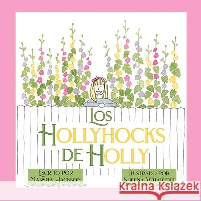 Los hollyhocks de Holly
