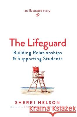 The Lifeguard: Building Relationships & Supporting Students
