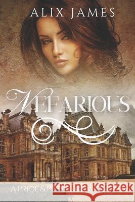 Nefarious: A Pride and Prejudice Variation