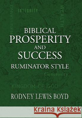 Biblical Prosperity and Success: Ruminator Style