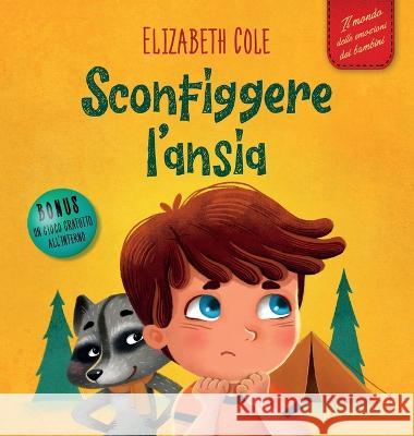 Sconfiggere l'ansia: Libro per bambini su come superare le preoccupazioni, lo stress e la paura