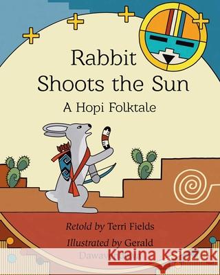 Rabbit Shoots the Sun: A Hopi Folktale